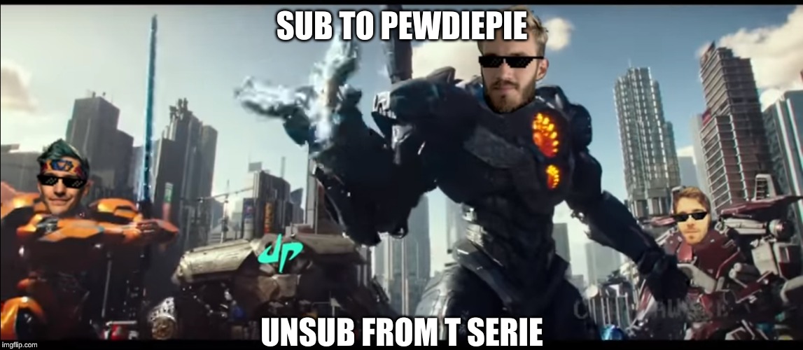 sub to pewdiepie | SUB TO PEWDIEPIE; UNSUB FROM T SERIES | image tagged in pewdiepie | made w/ Imgflip meme maker