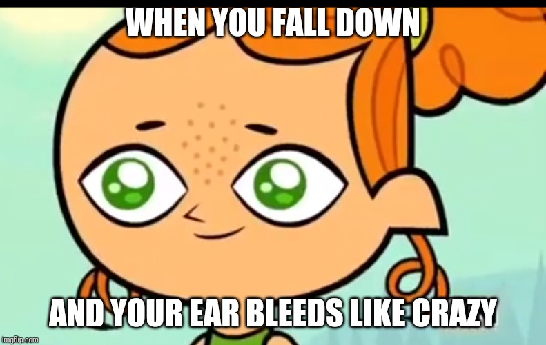 Excuse Me Boi I Stupid | WHEN YOU FALL DOWN; AND YOUR EAR BLEEDS LIKE CRAZY | image tagged in excuse me boi i stupid | made w/ Imgflip meme maker