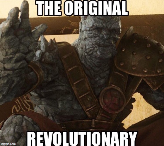 Korg Washington | image tagged in thor ragnarok,revolution,avengers endgame | made w/ Imgflip meme maker