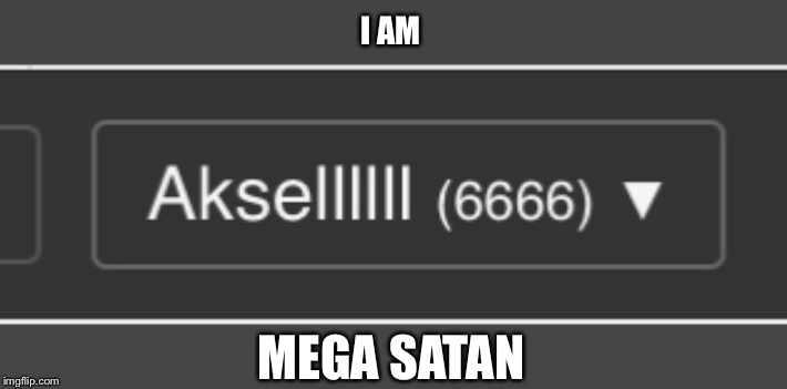 I AM; MEGA SATAN | image tagged in satan | made w/ Imgflip meme maker