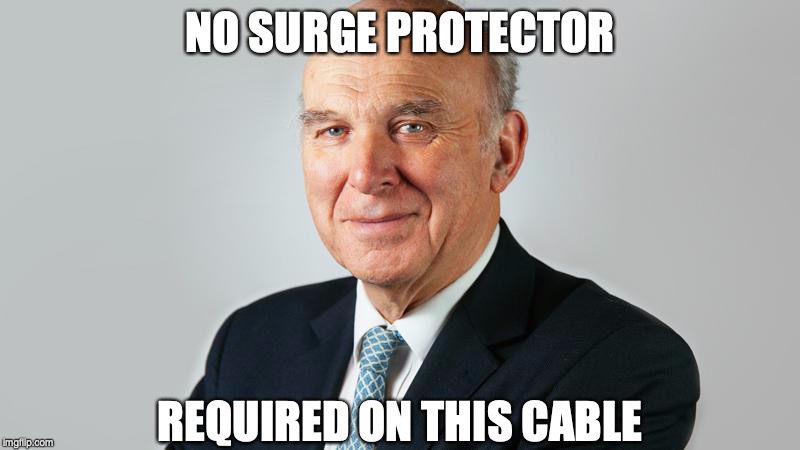 Lib Dem Surge | NO SURGE PROTECTOR; REQUIRED ON THIS CABLE | image tagged in uk,liberal democrats,lib dems,uk politics,brexit,vince cable,LibDem | made w/ Imgflip meme maker