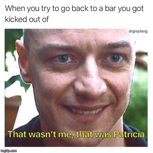patricia | image tagged in that wasn't me that was patricia,patricia | made w/ Imgflip meme maker