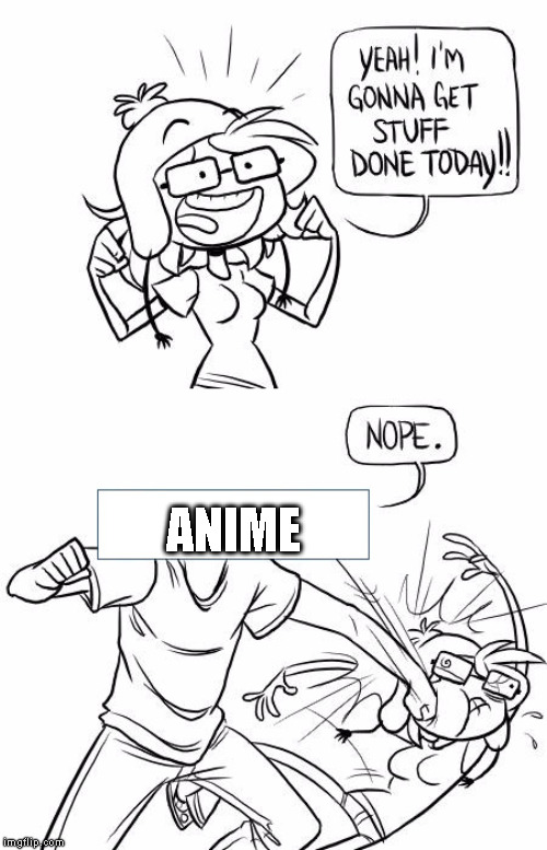 Nope Blank | ANIME | image tagged in nope blank | made w/ Imgflip meme maker