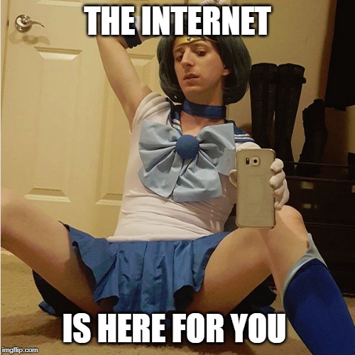 ProJared Sailor Moon | THE INTERNET; IS HERE FOR YOU | image tagged in projared sailor moon | made w/ Imgflip meme maker