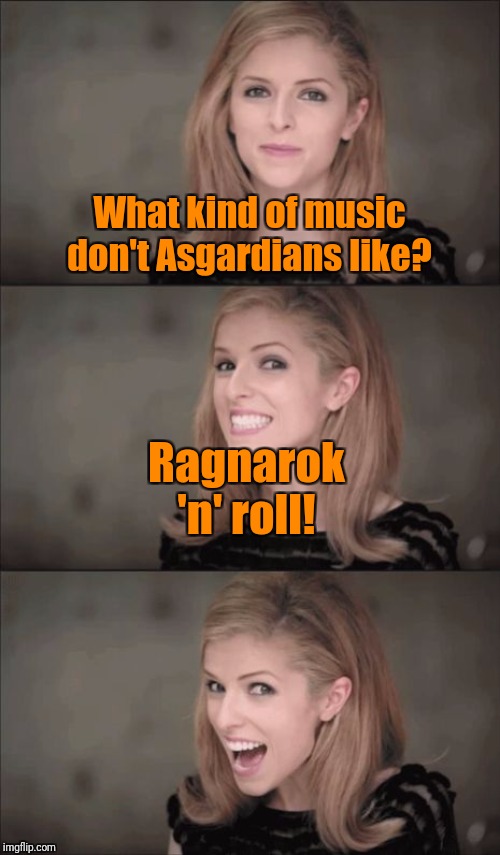 Bad Pun Anna Kendrick | What kind of music don't Asgardians like? Ragnarok 'n' roll! | image tagged in memes,bad pun anna kendrick,thor,movies,avengers,thor ragnarok | made w/ Imgflip meme maker