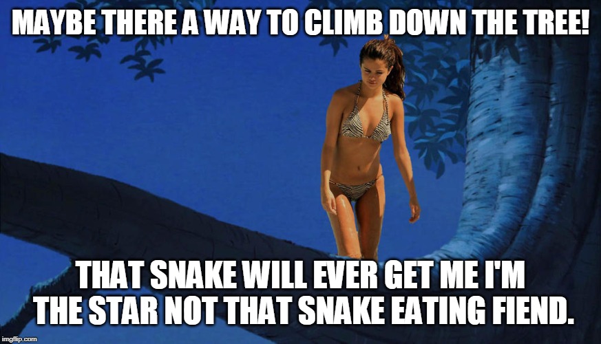 MAYBE THERE A WAY TO CLIMB DOWN THE TREE! THAT SNAKE WILL EVER GET ME I'M THE STAR NOT THAT SNAKE EATING FIEND. | made w/ Imgflip meme maker