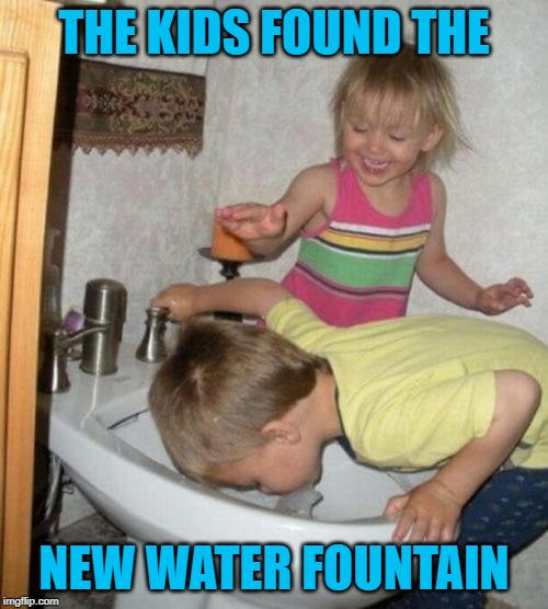 Hope it doesn't taste shitty! | THE KIDS FOUND THE; NEW WATER FOUNTAIN | image tagged in bidette,memes,water fountain,funny | made w/ Imgflip meme maker