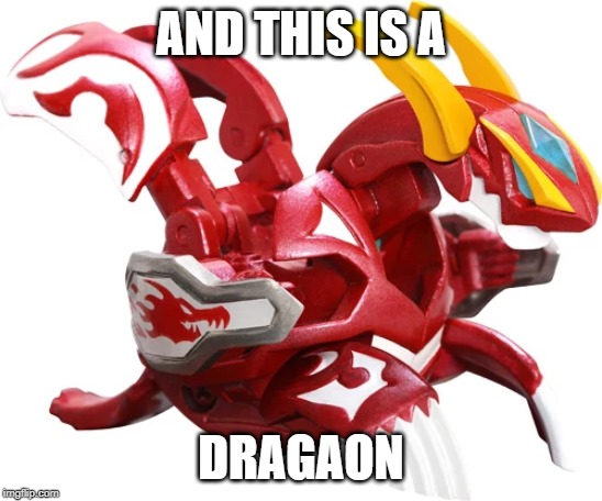 AND THIS IS A DRAGAON | made w/ Imgflip meme maker