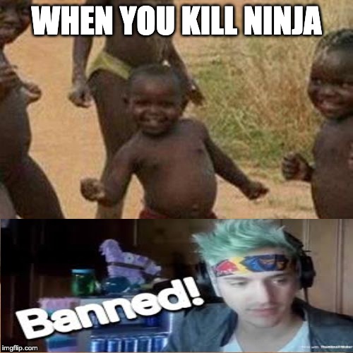archy bunker Christmas | WHEN YOU KILL NINJA | image tagged in memes,third world success kid | made w/ Imgflip meme maker