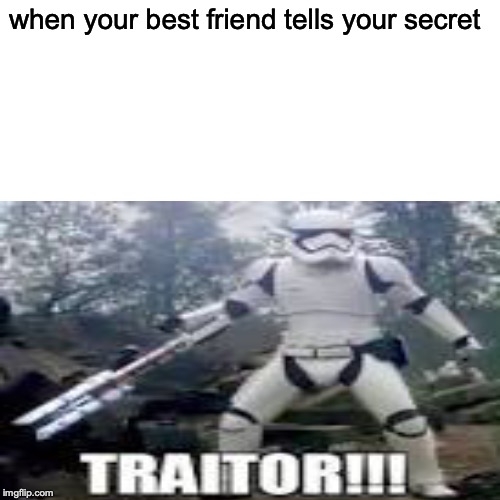 Surprised Pikachu Meme | when your best friend tells your secret | image tagged in memes,surprised pikachu | made w/ Imgflip meme maker