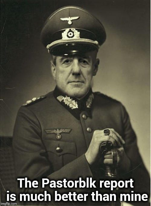 Good Guy Mueller | The Pastorblk report is much better than mine | image tagged in good guy mueller | made w/ Imgflip meme maker