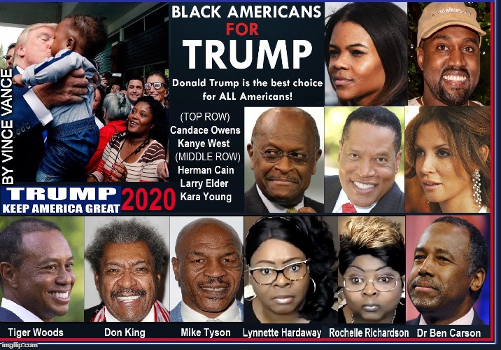 Black Americans for Trump | BY VINCE VANCE | image tagged in vince vance,trump 2020,diamond and silk,kanye west,tiger woods,kissing babies | made w/ Imgflip meme maker