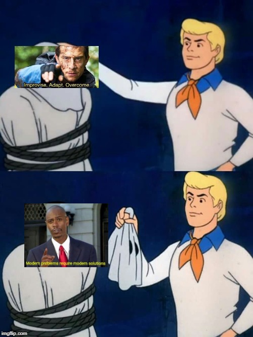 Scooby doo mask reveal | image tagged in scooby doo mask reveal,improvise adapt overcome,modern problems | made w/ Imgflip meme maker