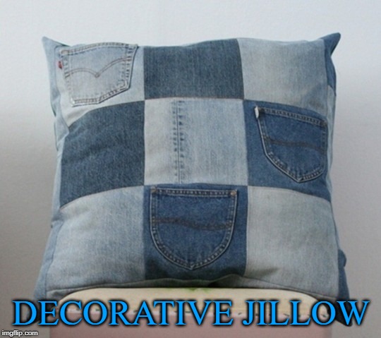 DECORATIVE JILLOW | made w/ Imgflip meme maker