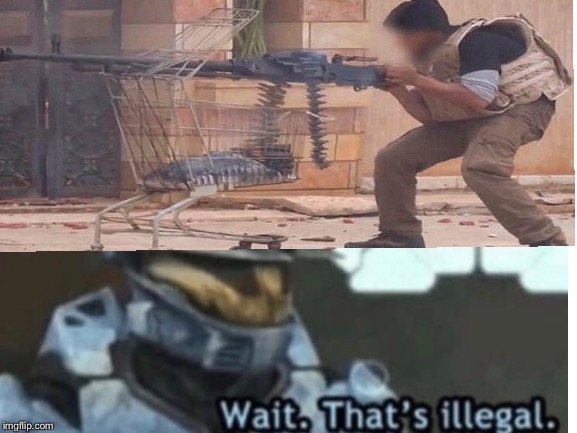 Illegal that’s wait | image tagged in wait thats illegal | made w/ Imgflip meme maker