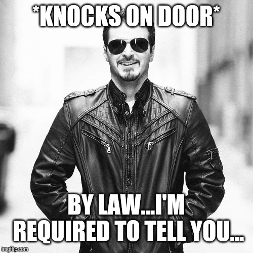 New Neighbor AJ | *KNOCKS ON DOOR*; BY LAW...I'M REQUIRED TO TELL YOU... | image tagged in sexual predator | made w/ Imgflip meme maker