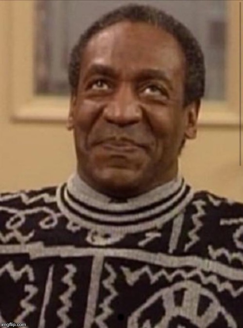 Bill cosby | . | image tagged in bill cosby | made w/ Imgflip meme maker
