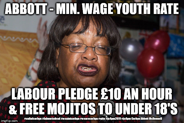 Diane Abbott - Minimun wage & free Mojito's | ABBOTT - MIN. WAGE YOUTH RATE; LABOUR PLEDGE £10 AN HOUR & FREE MOJITOS TO UNDER 18'S; #cultofcorbyn #labourisdead #weaintcorbyn #wearecorbyn #gtto #jc4pm2019 #jc4pm Corbyn Abbott McDonnell | image tagged in diane abbott,cultofcorbyn,labourisdead,communist socialist,gtto jc4pm,funny memes | made w/ Imgflip meme maker