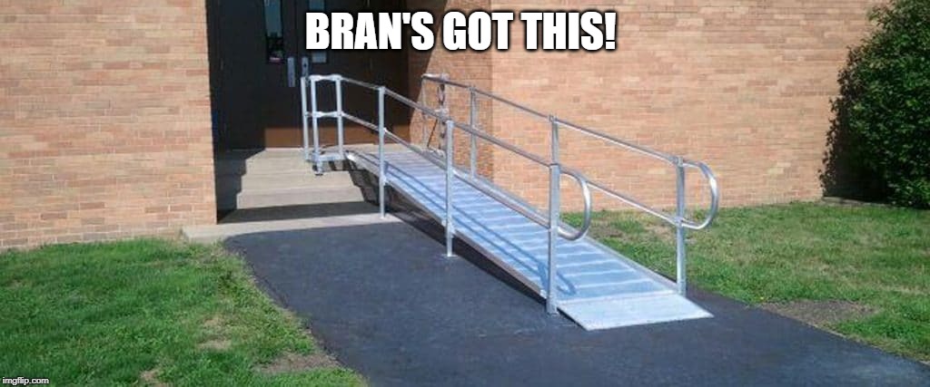 hmmmmmm | BRAN'S GOT THIS! | image tagged in funny | made w/ Imgflip meme maker