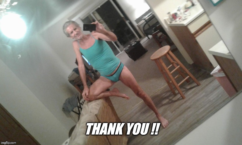 THANK YOU !! | made w/ Imgflip meme maker