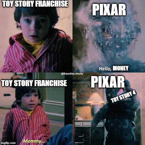 Meanwhile at pixar studios | TOY STORY FRANCHISE; PIXAR; MONEY; PIXAR; TOY STORY FRANCHISE; TOY STORY 4 | image tagged in charred chucky,chucky,pixar,toy story | made w/ Imgflip meme maker