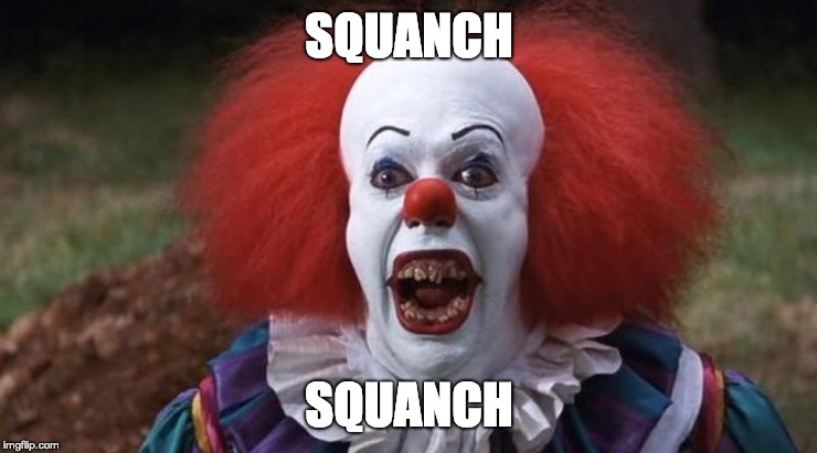SQUANCH; SQUANCH | made w/ Imgflip meme maker