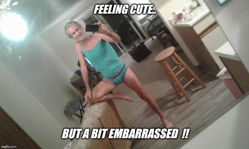 FEELING CUTE.. BUT A BIT EMBARRASSED  !! | made w/ Imgflip meme maker