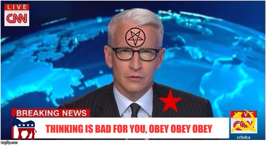 CNN CULT NEWS NETWORK | THINKING IS BAD FOR YOU, OBEY OBEY OBEY | image tagged in cnn fake news,cnn breaking news template,cnn broken news,cnn,cnn sucks | made w/ Imgflip meme maker