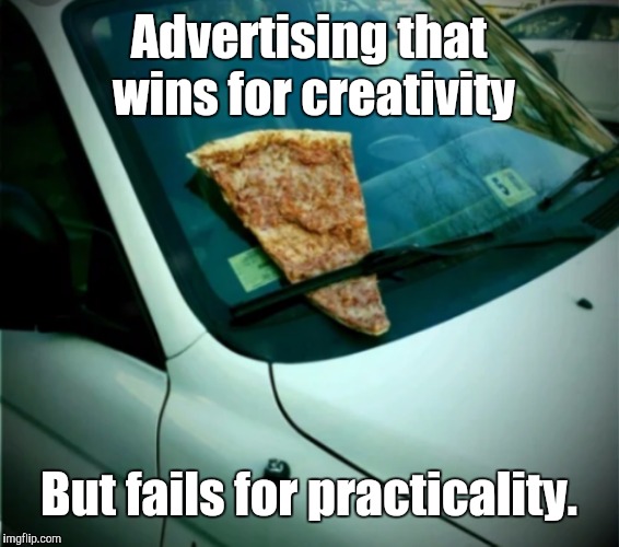 Pizza on the Windshield | Advertising that wins for creativity; But fails for practicality. | image tagged in pizza on the windshield,pizza,memes | made w/ Imgflip meme maker