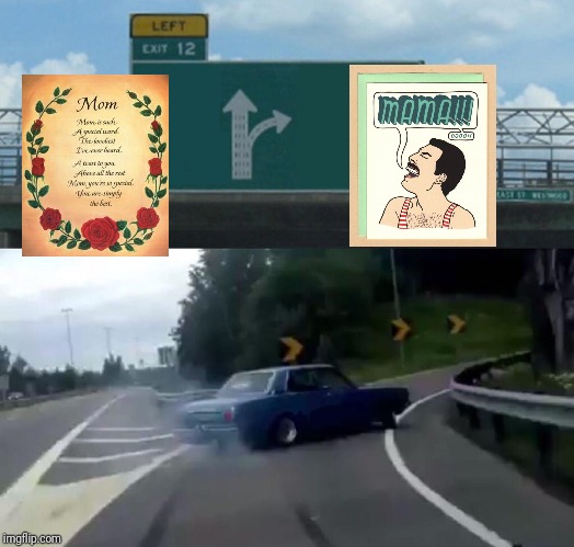 Left Exit 12 Off Ramp Meme | image tagged in memes,left exit 12 off ramp,memes | made w/ Imgflip meme maker