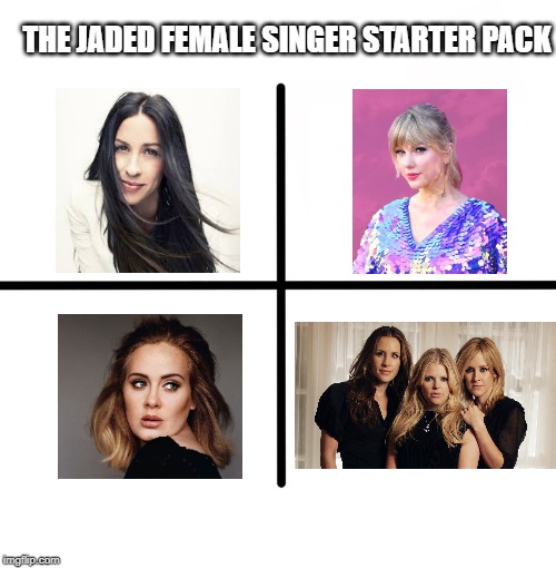 No luck in love... | THE JADED FEMALE SINGER STARTER PACK | image tagged in memes,blank starter pack | made w/ Imgflip meme maker