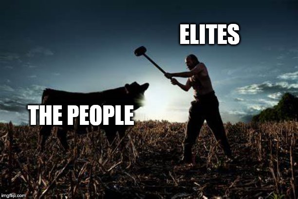 ELITES THE PEOPLE | made w/ Imgflip meme maker