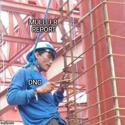 Be careful what you wish for. | MUELLER REPORT; DNC | image tagged in dnc,robert mueller,mueller,democrats | made w/ Imgflip meme maker