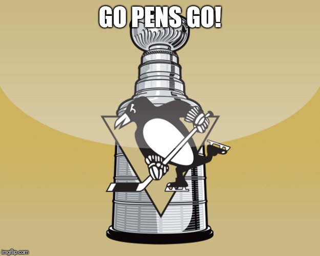 Pittsburgh Penguins | GO PENS GO! | image tagged in pittsburgh penguins | made w/ Imgflip meme maker