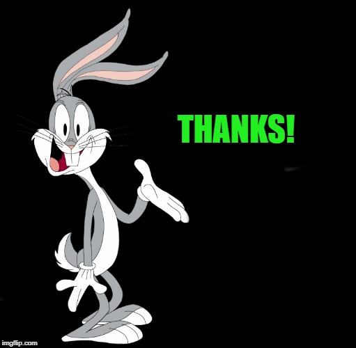 joke bunny | THANKS! | image tagged in joke bunny | made w/ Imgflip meme maker