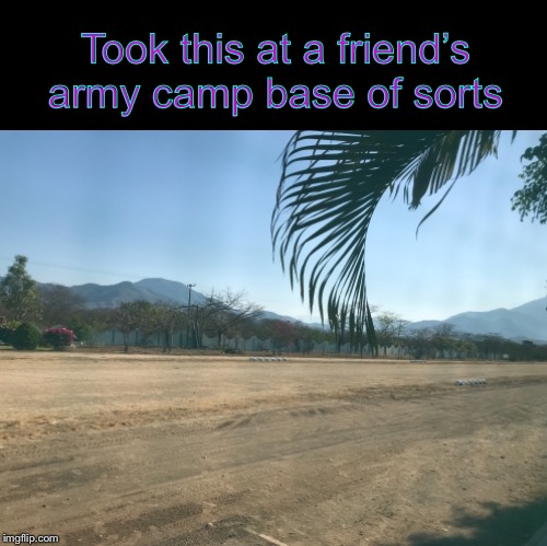 Vibes n’ Such | Took this at a friend’s army camp base of sorts | image tagged in photography | made w/ Imgflip meme maker