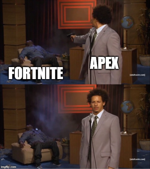 Who Killed Hannibal | APEX; FORTNITE | image tagged in memes,who killed hannibal | made w/ Imgflip meme maker