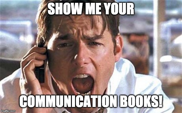 Tom cruise | SHOW ME YOUR; COMMUNICATION BOOKS! | image tagged in tom cruise | made w/ Imgflip meme maker