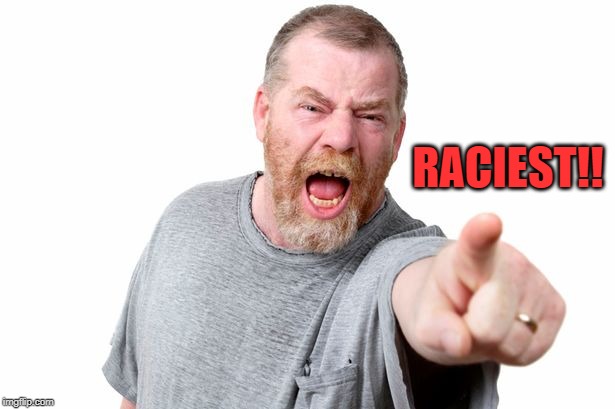 RACIEST!! | made w/ Imgflip meme maker