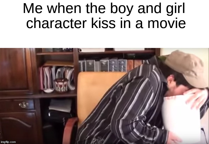 I am still like this | Me when the boy and girl character kiss in a movie | image tagged in jontron,relatable | made w/ Imgflip meme maker