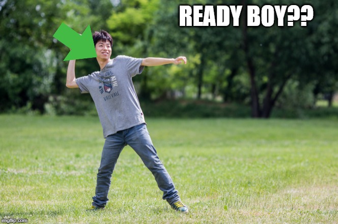 READY BOY?? | made w/ Imgflip meme maker