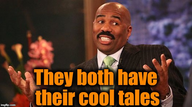 shrug | They both have their cool tales | image tagged in shrug | made w/ Imgflip meme maker