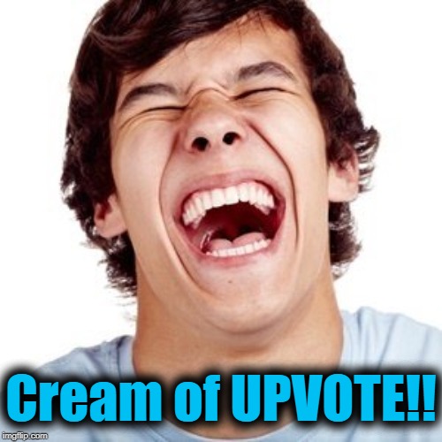 lol | Cream of UPVOTE!! | image tagged in lol | made w/ Imgflip meme maker