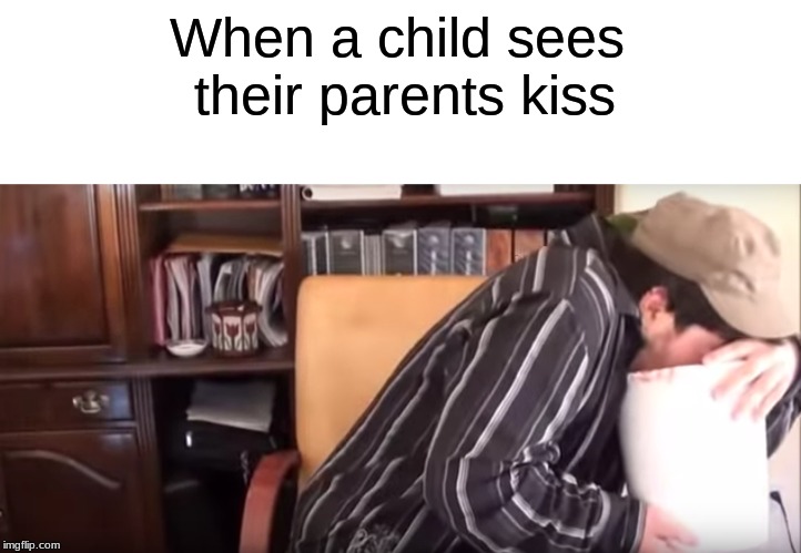 we were all like this when we were young (maybe) | When a child sees their parents kiss | image tagged in jontron puking,admiral ackbar relationship expert | made w/ Imgflip meme maker