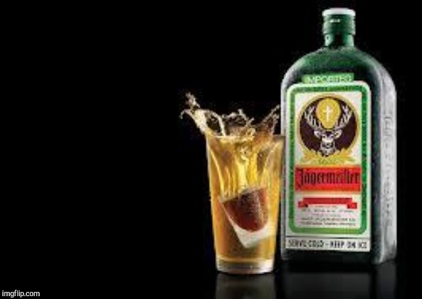 Jager bomb | image tagged in jager bomb | made w/ Imgflip meme maker