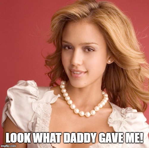 Daughters want Pearl Necklaces. | LOOK WHAT DADDY GAVE ME! | image tagged in nsfw,pearl necklace,taboo,ddlg,slut pride | made w/ Imgflip meme maker