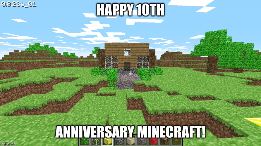 :) |  HAPPY 10TH; ANNIVERSARY MINECRAFT! | image tagged in minecraft,10th anniversary | made w/ Imgflip meme maker