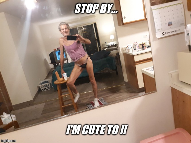 STOP BY... I'M CUTE TO !! | made w/ Imgflip meme maker
