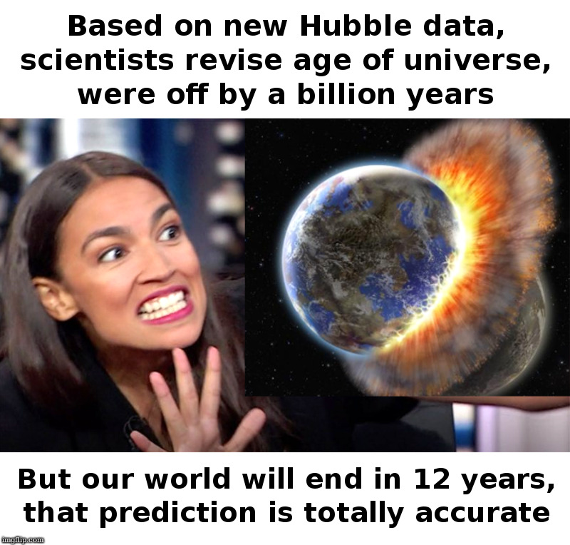 Scientists Revise Age Of Universe | image tagged in journal gazette science,alexandria ocasio-cortez | made w/ Imgflip meme maker