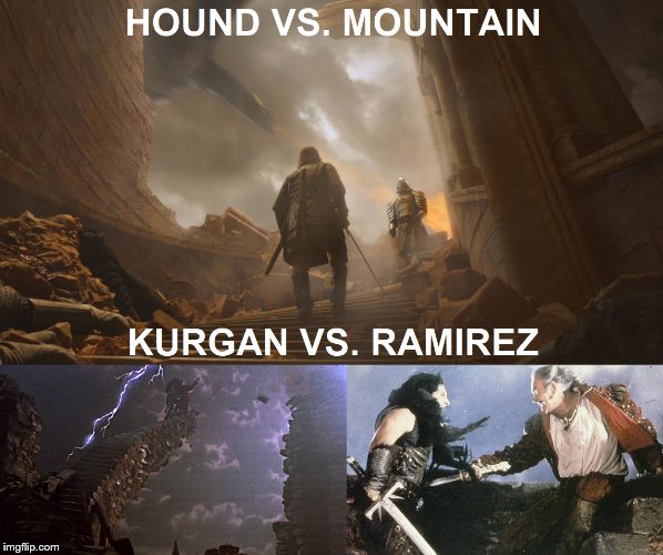 Hound Vs. Mountain | image tagged in game of thrones | made w/ Imgflip meme maker